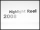 Highlights Reel 2008